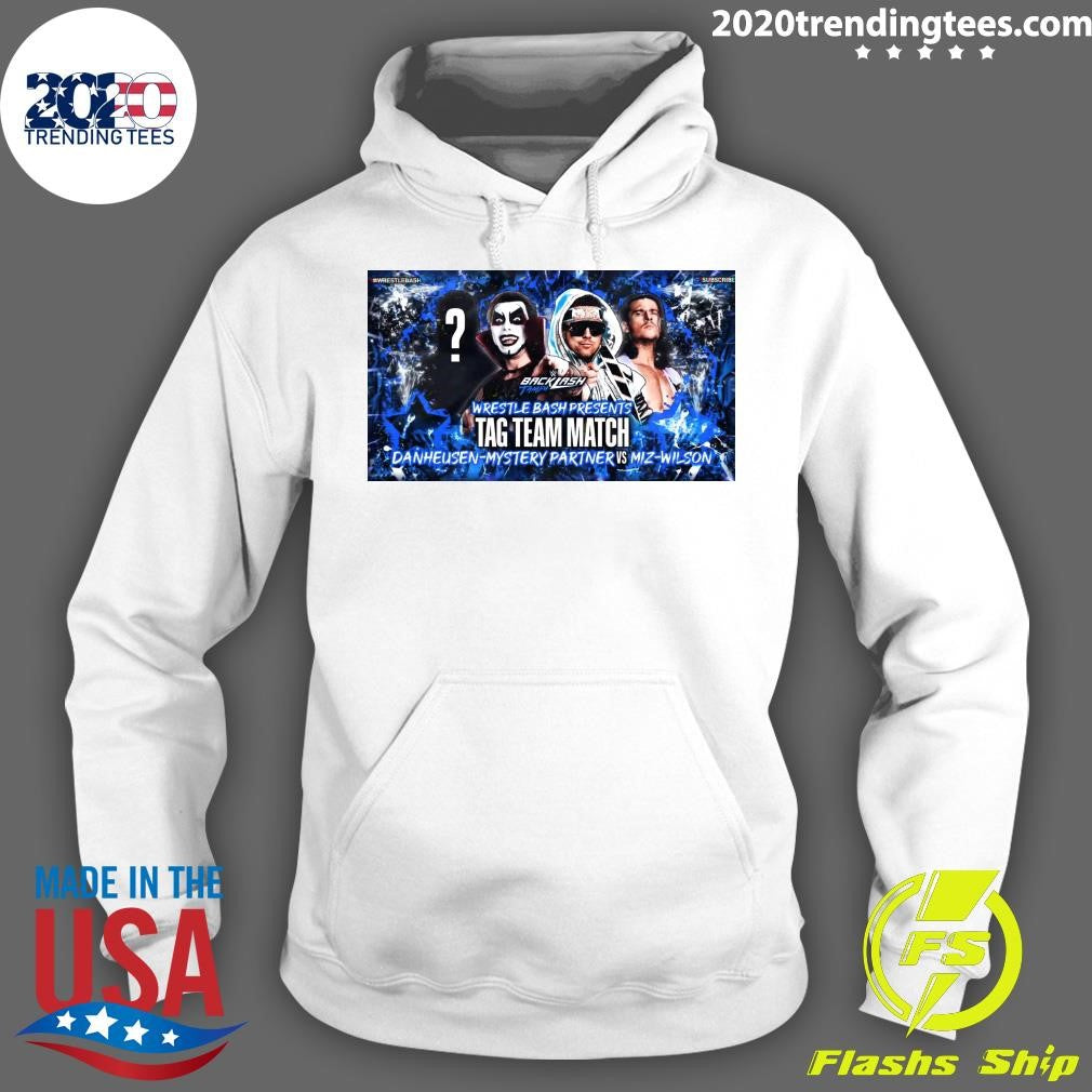 Wrestle Bash Presents Tag Team Match Danhausen-Mystery Partner Vs Miz-Wilson Shirt