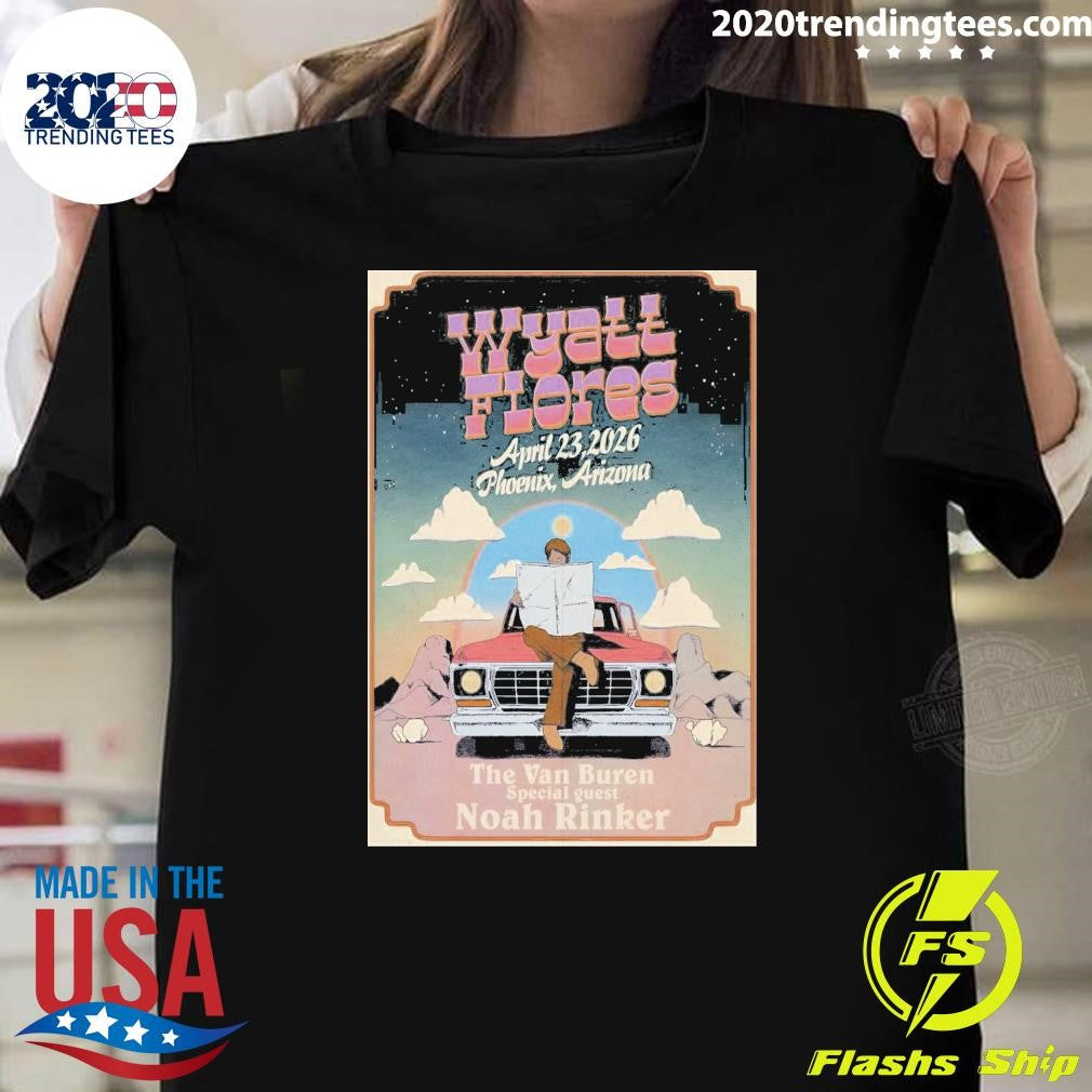 Wyatt Flores April 23 2026, Phoenix Arizona The Van Buren Special guest Noah Rinker Shirt