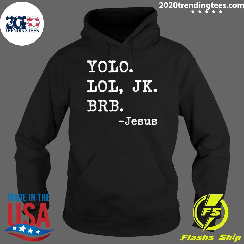 YOLO JK BRB Jesus Funny Christian Religious Shirt