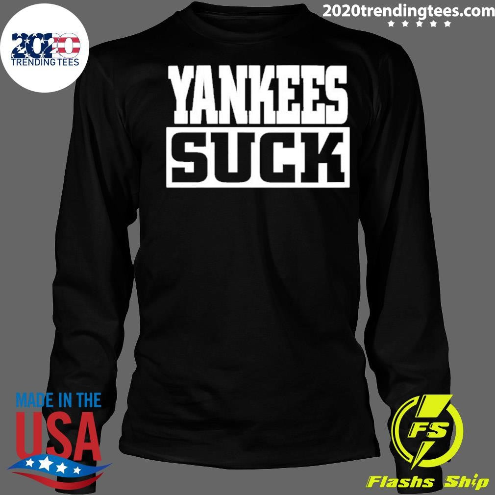 Yankees Suck Shirt
