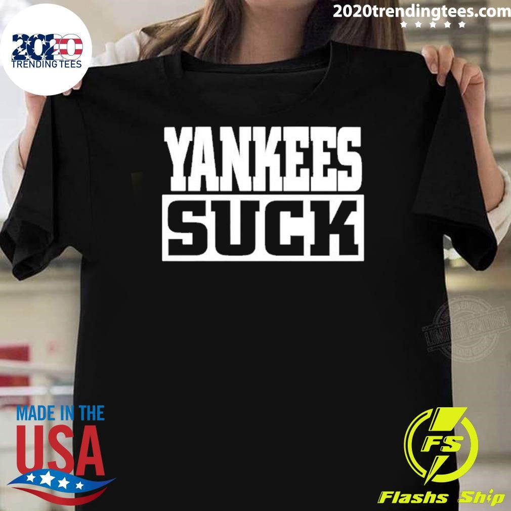 Yankees Suck Shirt