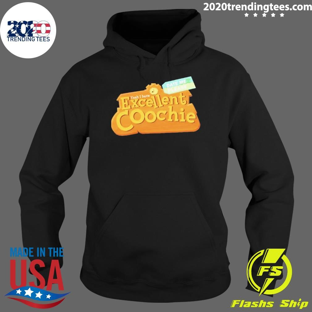 Yeah I Have Excellent Coochie Shirt