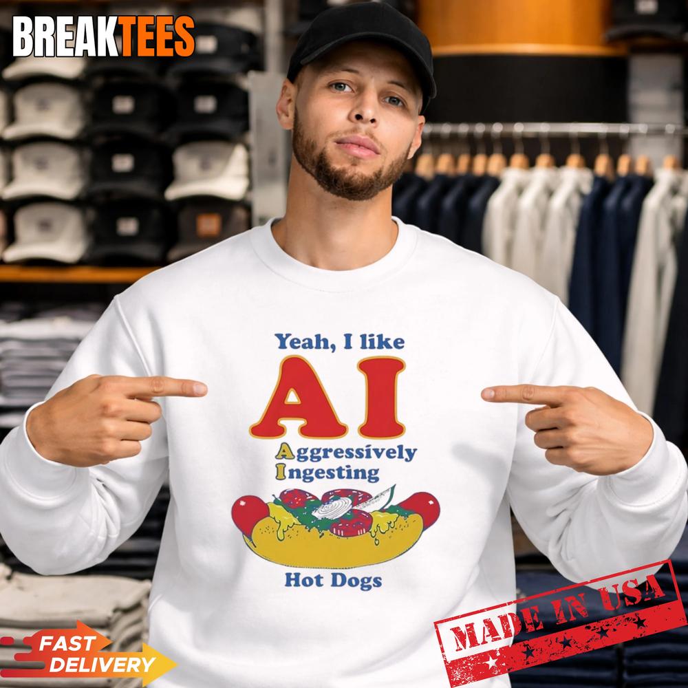 Yeah I Like AI aggressively Ingesting Hot Dogs T-Shirt