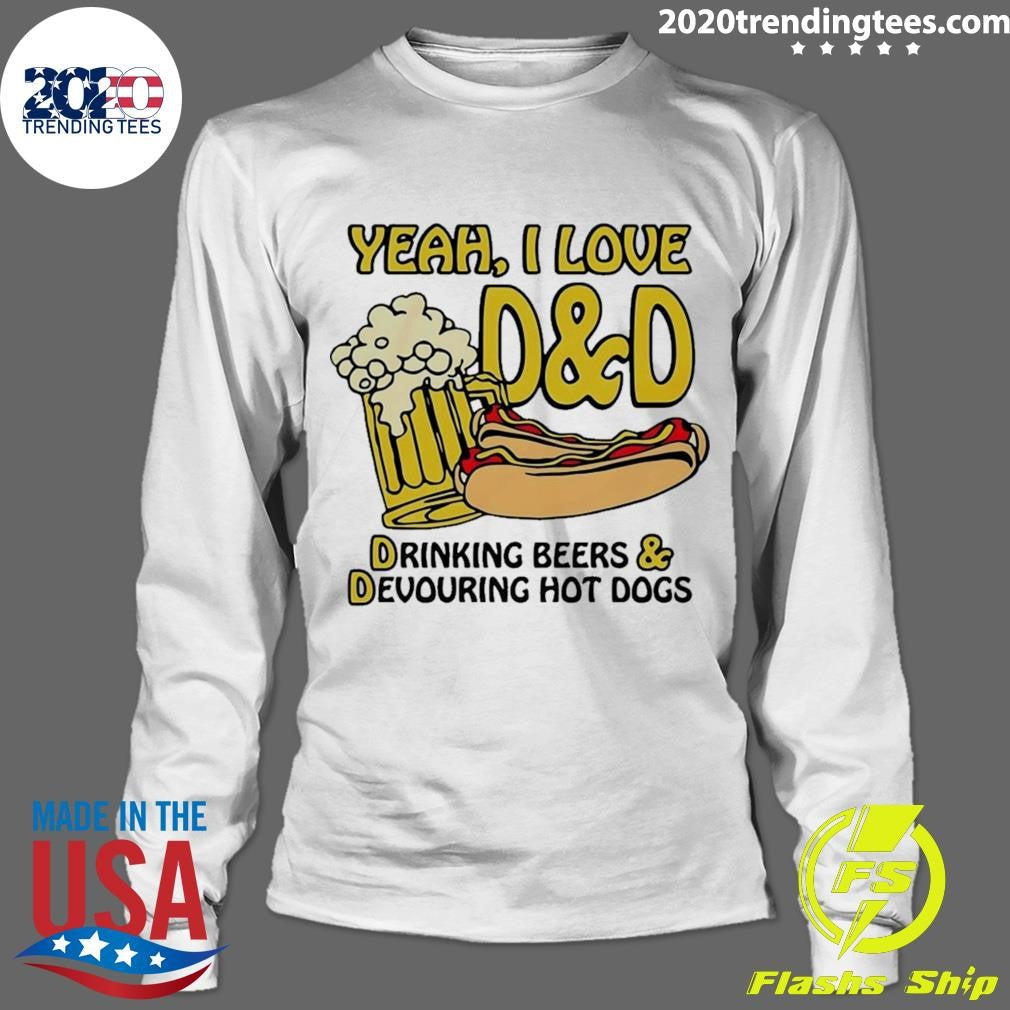 Yeah, I Love D and D, Drinking Beers & Devouring Hot Dogs Shirt
