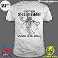 Yeah, I’m Going Goblin Mode Gobblin’ Up This Hot Dog 2026 Tee Shirt