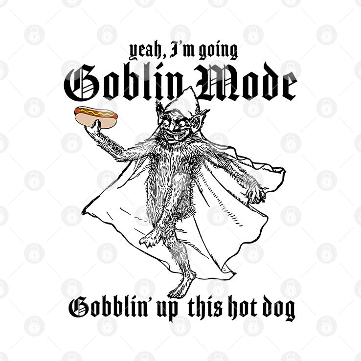 Yeah I’m Going Goblin Mode Gobblin’ Up This Hot Dog Shirt
