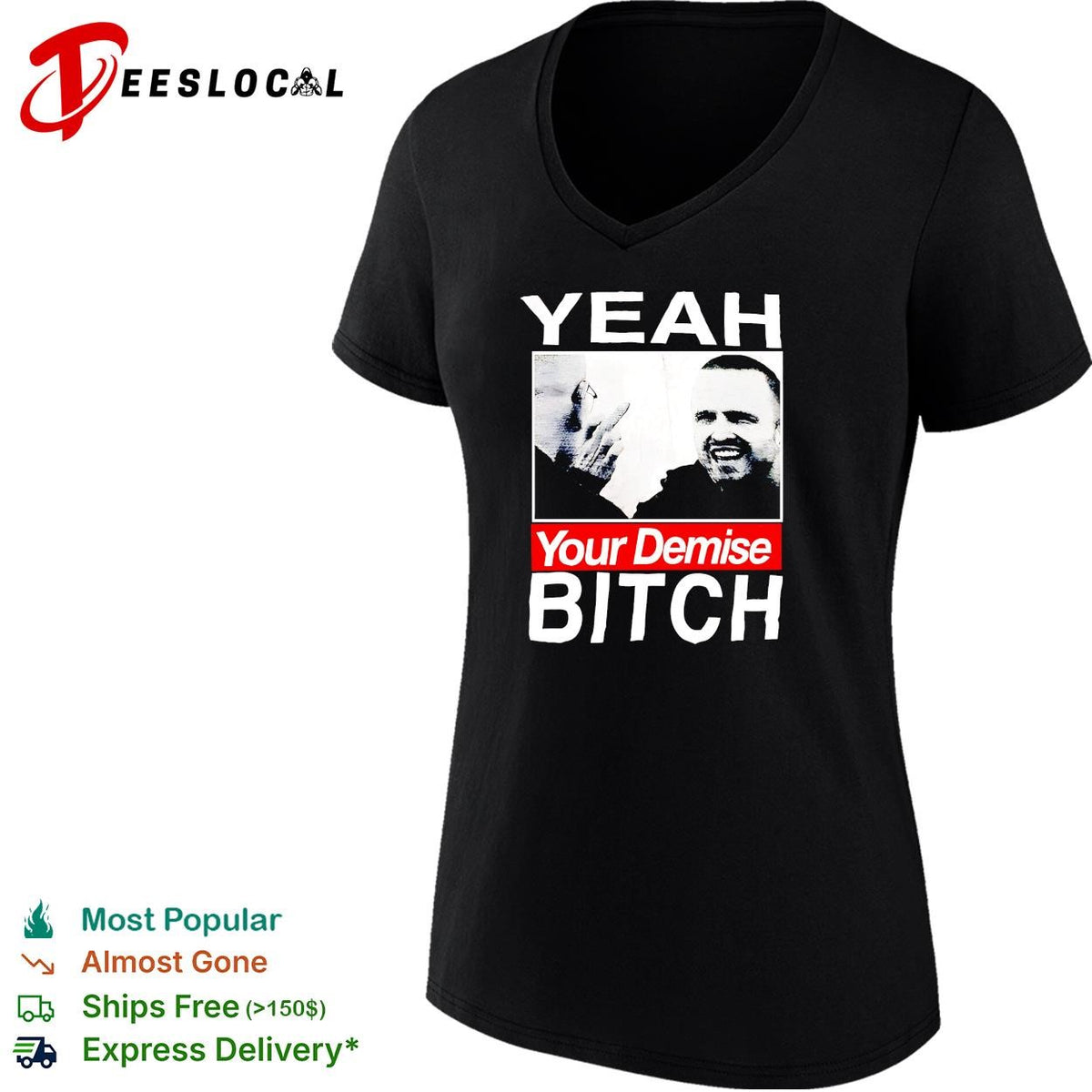 Yeah your demise funny sarcastic bold quote graphic shirt