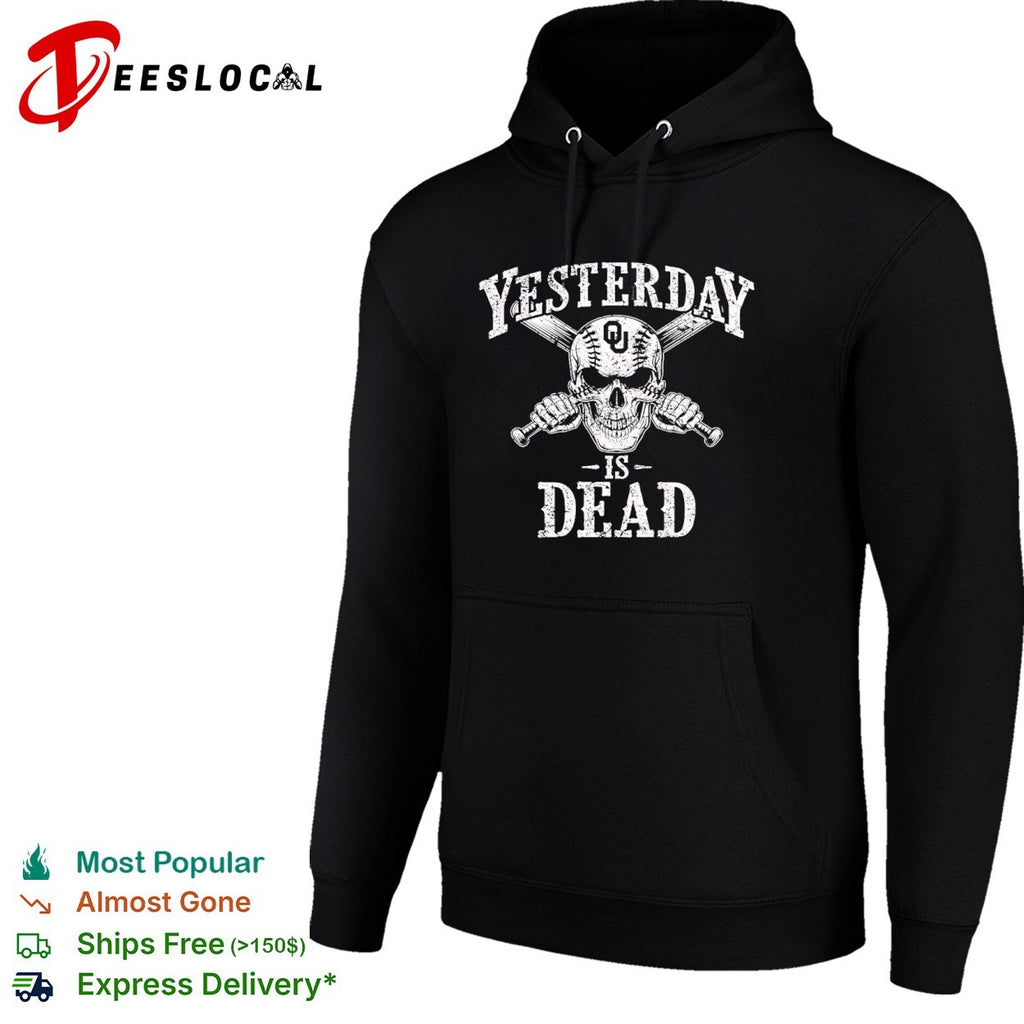 Yesterday is dead Oklahoma Sooners baseball skull shirt