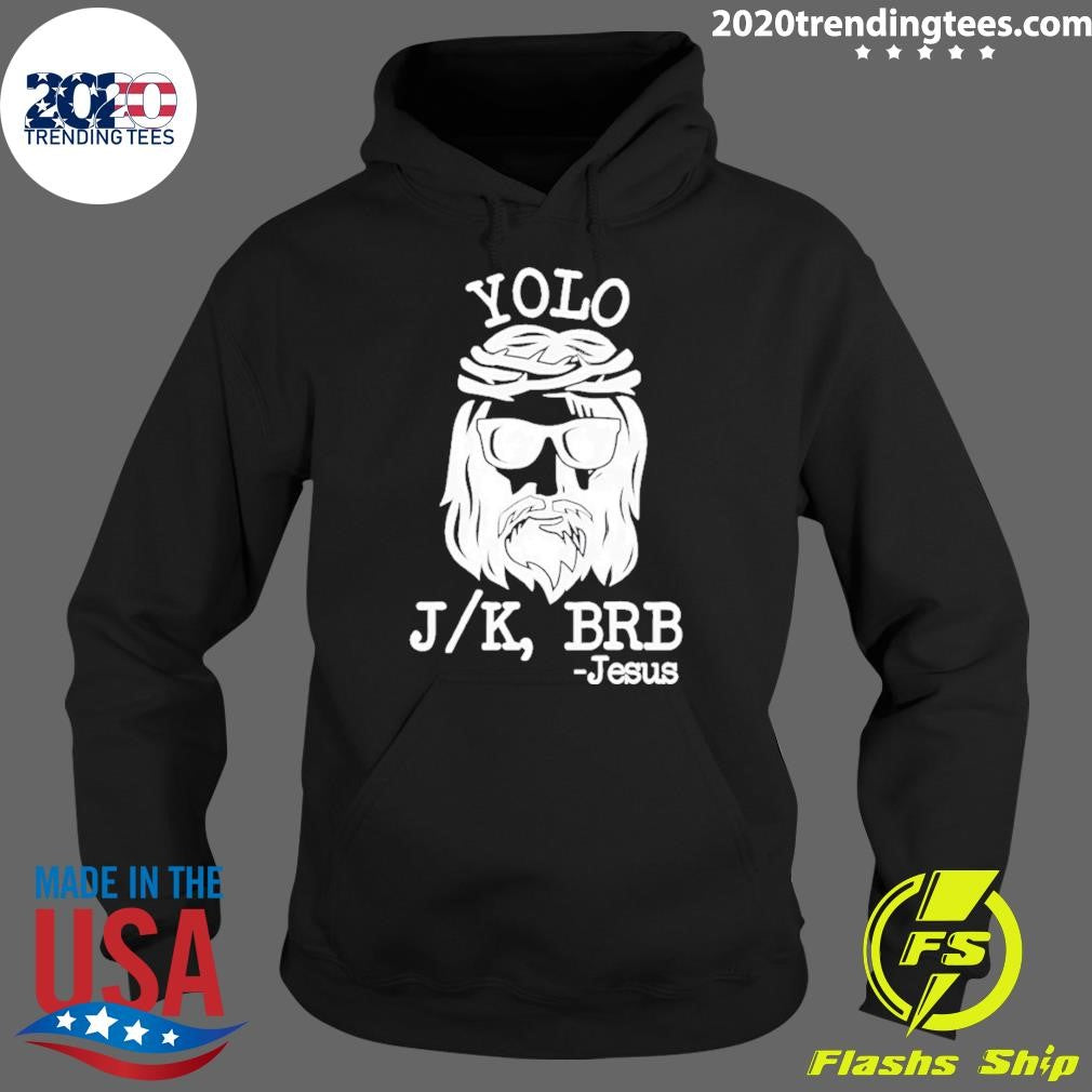 Yolo Jk Brb Jesus Funny 2026 Shirt