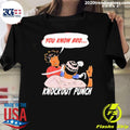 You Know Bro Knockout Punch Comic Shirt