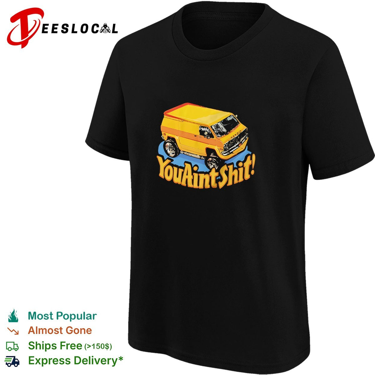 You ain’t shit vintage van funny shirt