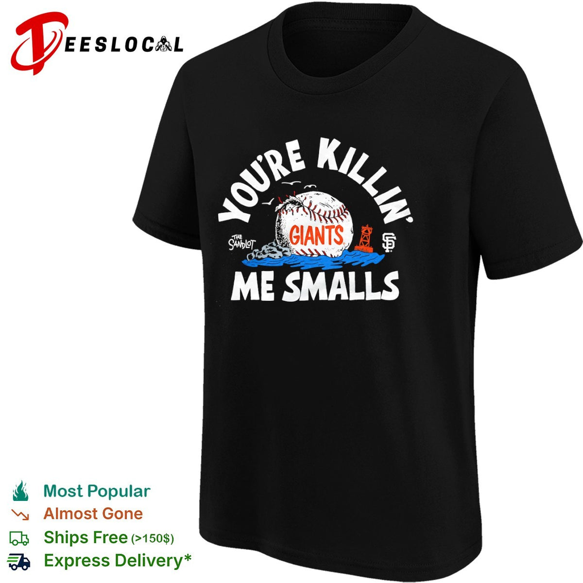 You are Killin Me Smalls The Sandlot San Francisco Giants MLB Logo Graphic Shirt