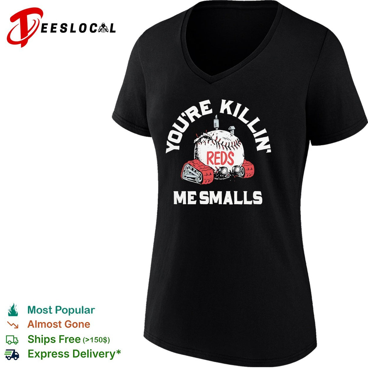 You are killin me smalls Cincinnati Reds baseball shirt
