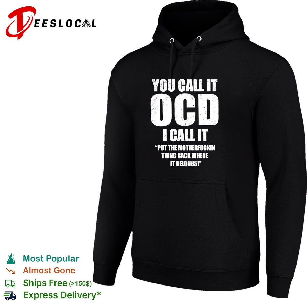 You call it ocd I call it put the motherfuckin thing back where it belongs shirt