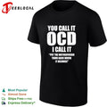 You call it ocd I call it put the motherfuckin thing back where it belongs shirt
