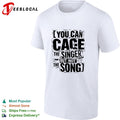 You can cage the singer but not the song collage style shirt