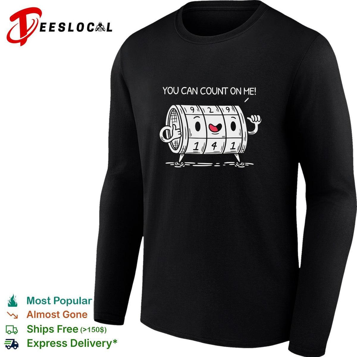 You can count on me funny meme shirt