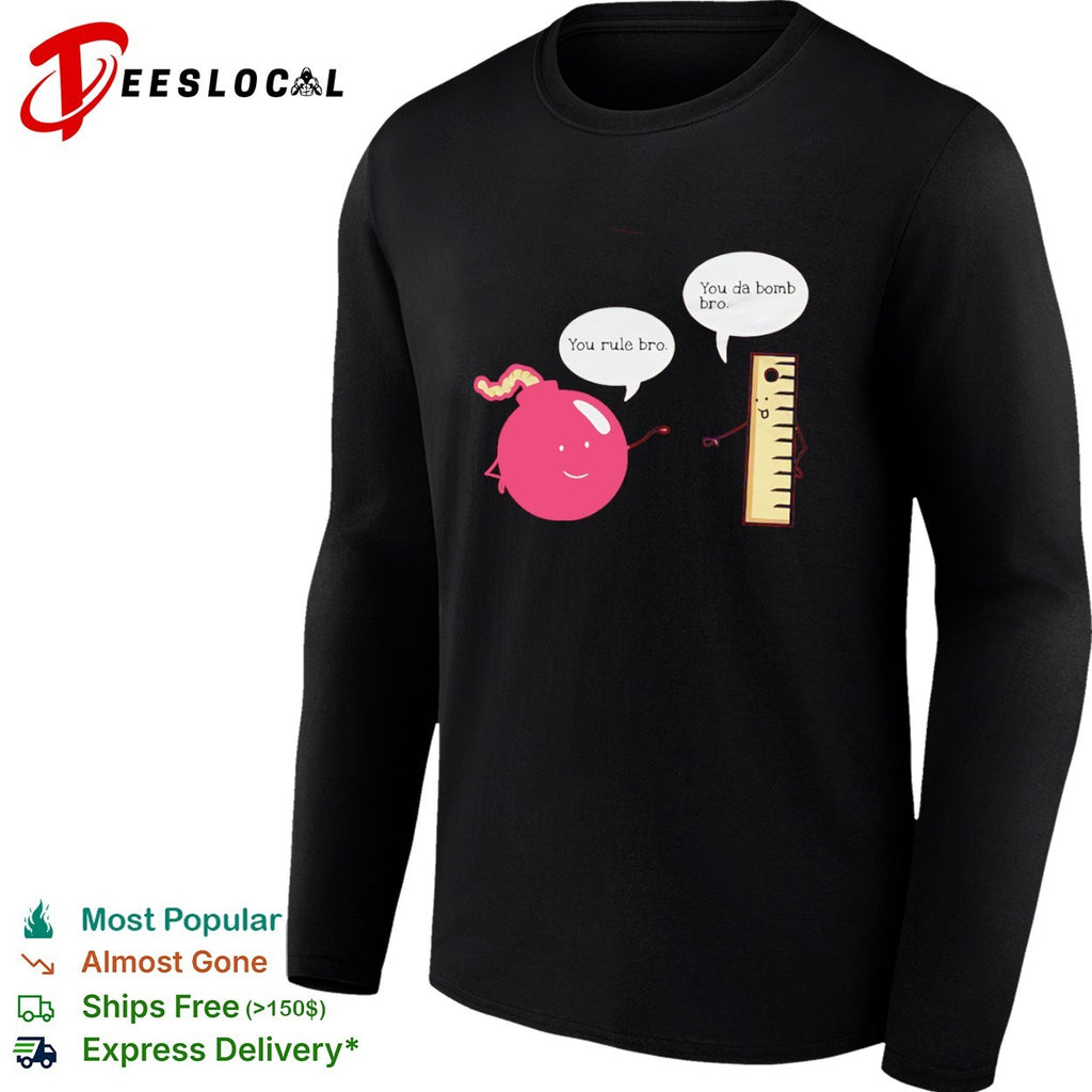 You rule bro You da bomb bro Punny Bomb and Ruler character shirt