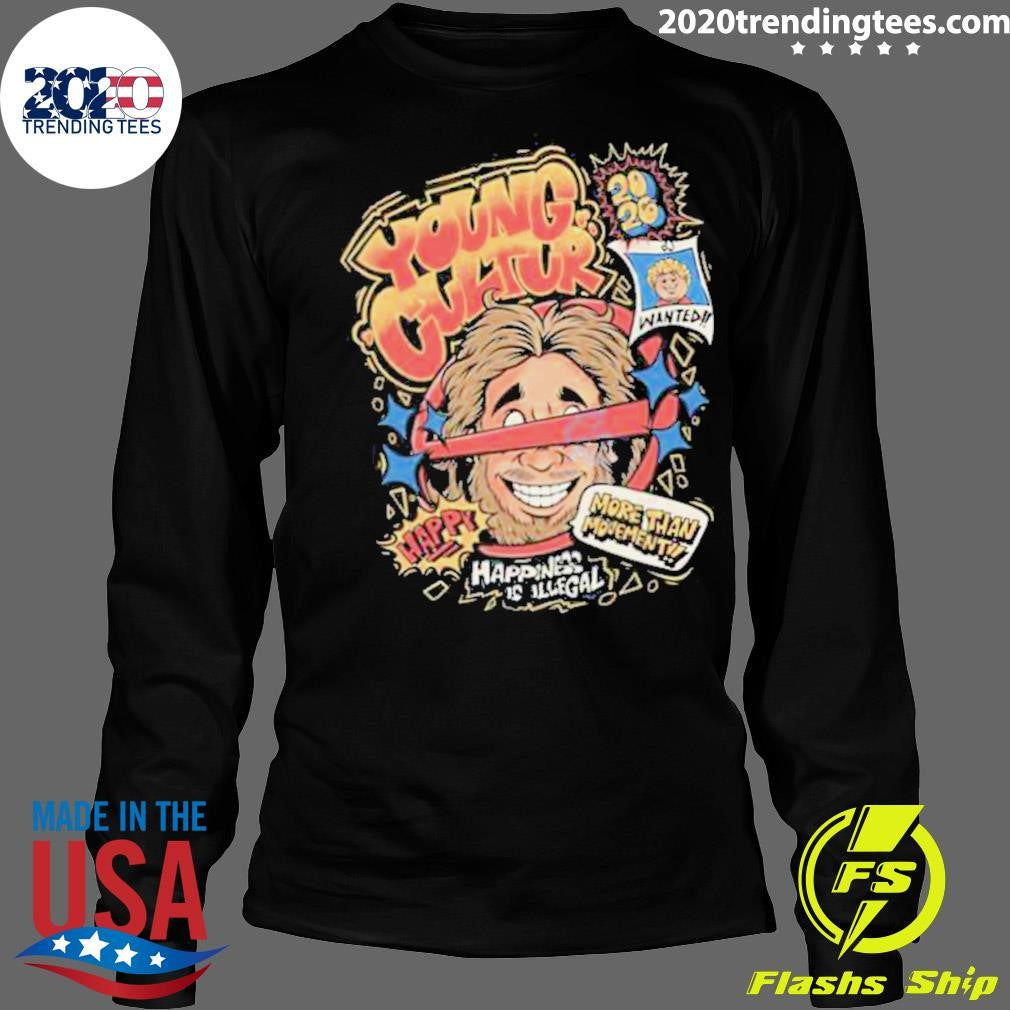 Young Cultur Happiness Is Illegal Retro Streetwear Tee Shirt