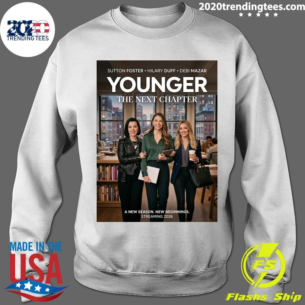 Younger The Next Chapter A New Season New Beginnings Streaming 2026 Shirt