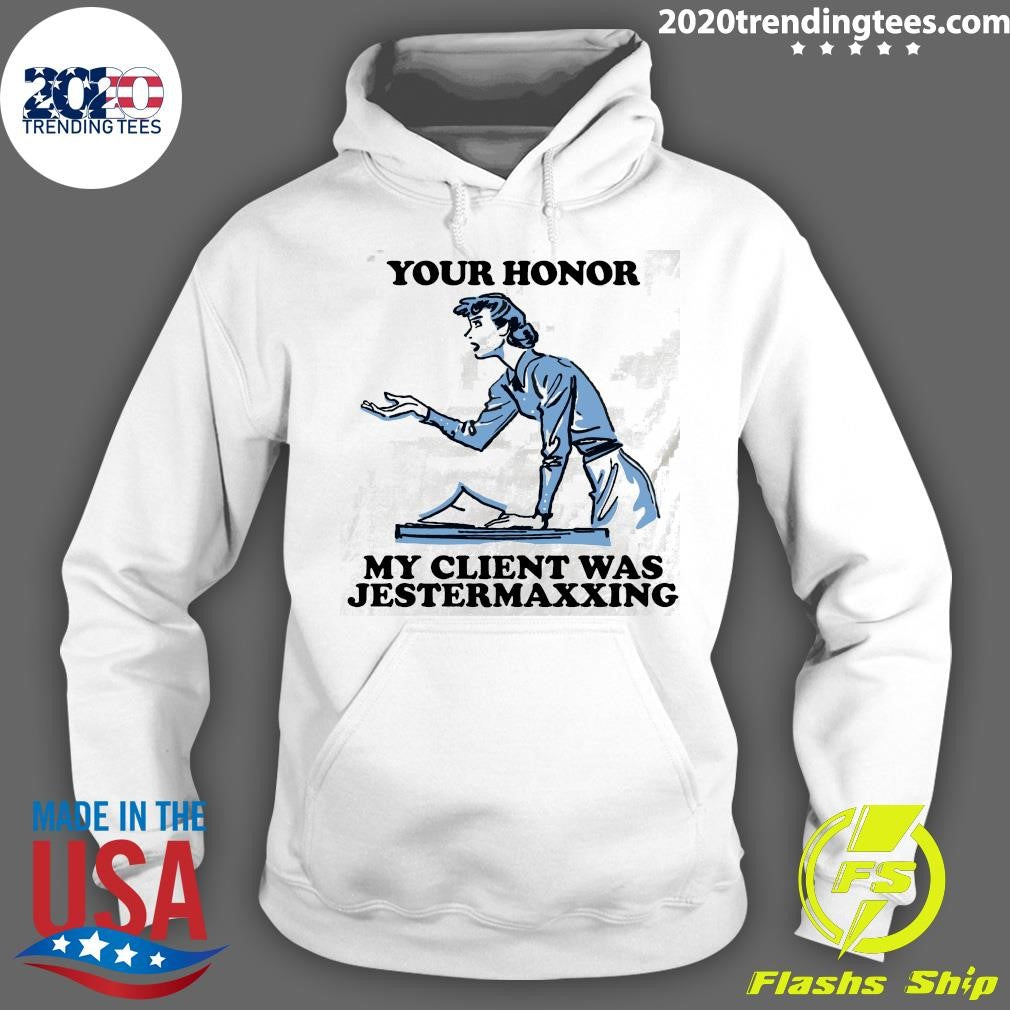 Your Honor My Client Was Jestermaxxing 2026 Tee Shirt