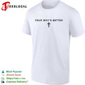 Your ways better Christian cross religious faith worship shirt