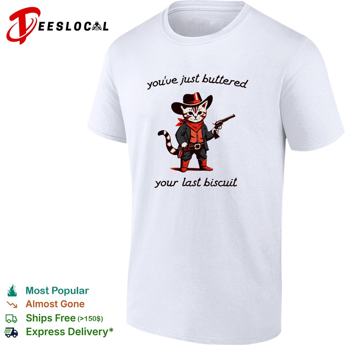 You’ve just buttered your last biscuit cowboy cat with gun shirt
