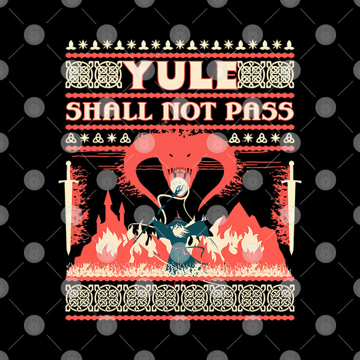 Yule Shall Not Pass Christmas T Shirt