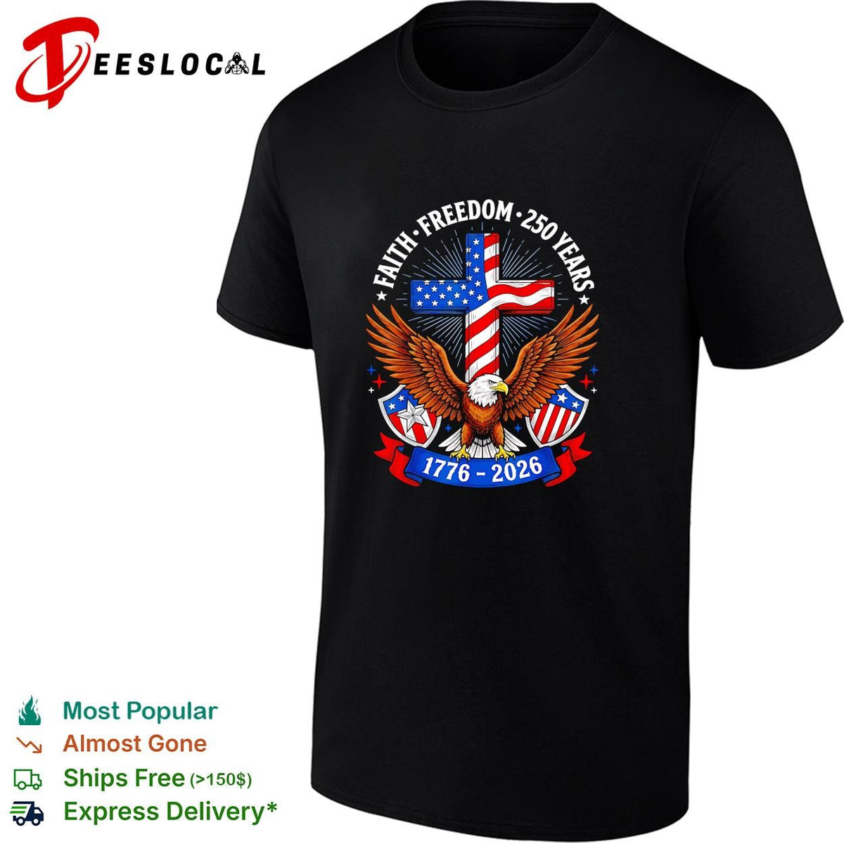 Faith freedom 250 years eagle and cross 1776 2026 patriotic shirt