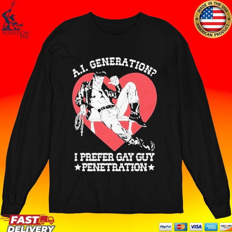 A.I. Generation I Prefer Gay Guy Penetration T-shirt