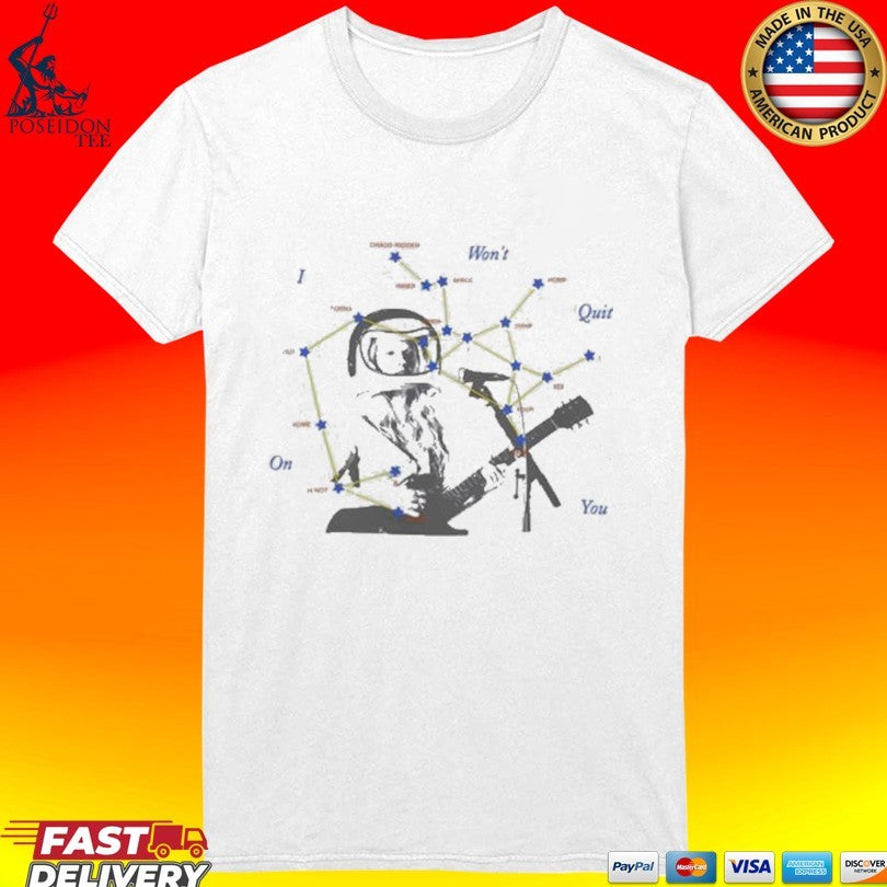 Allweknowiscj I Won’t Quit On You T-shirt