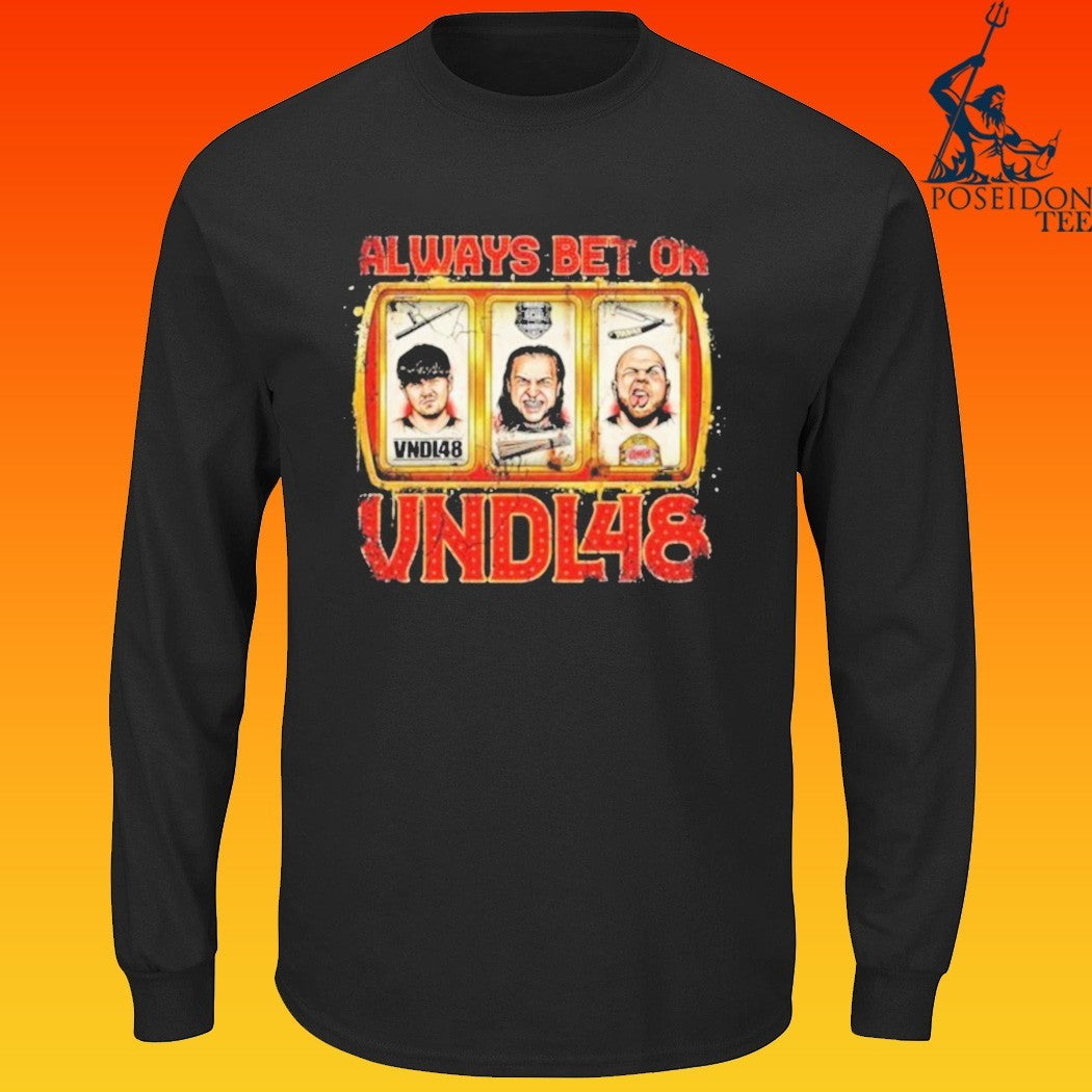 Always Bet On Vndl48 T-shirt