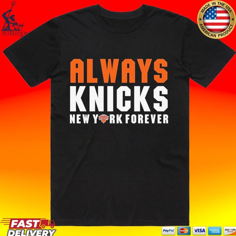 Always Knicks New York Forever T-shirt