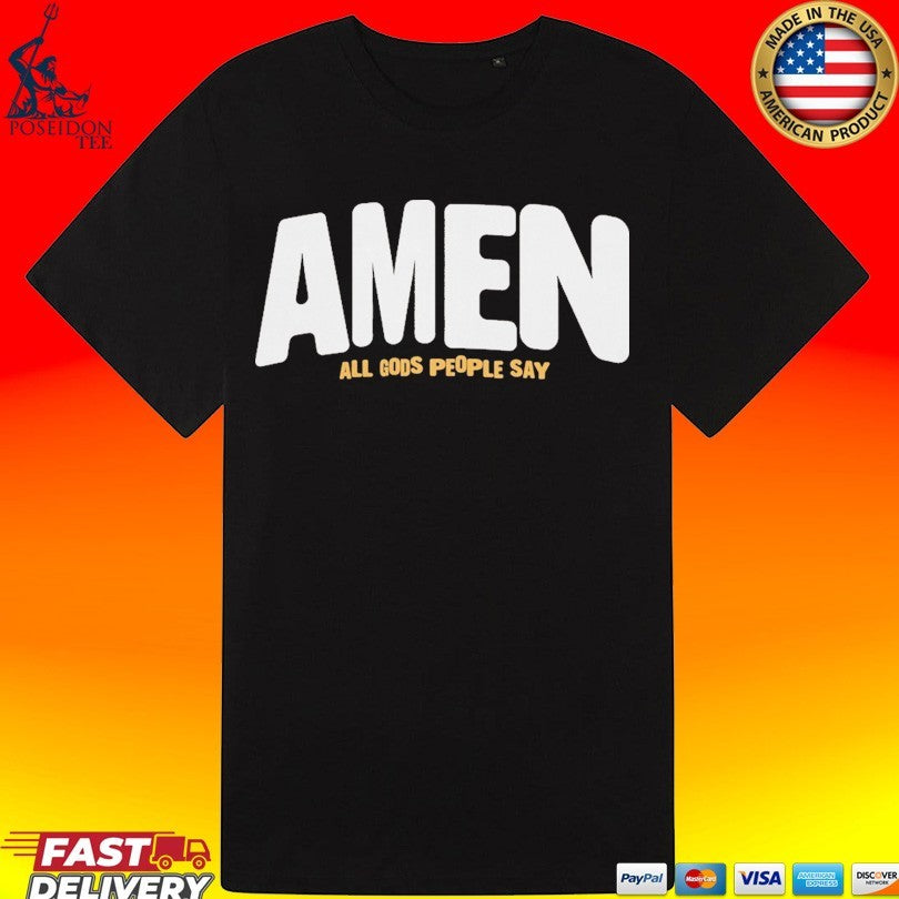 Amen Brown All God’s People Say T-shirt
