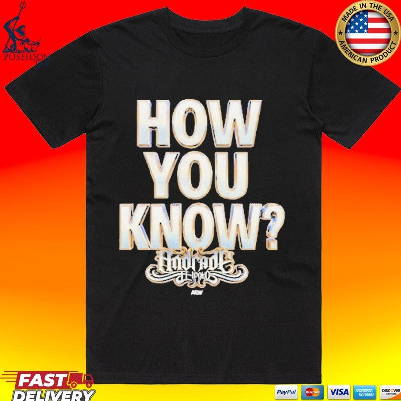 Andrade El Idolo How You Know T-shirt