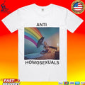 Anti Homosexuals T-shirt