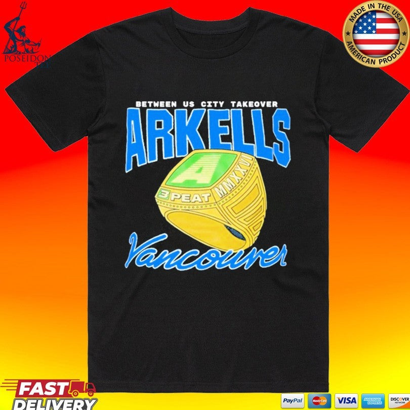 Arkells Vancouver Between Us City Takeover 3 Peat T-shirt
