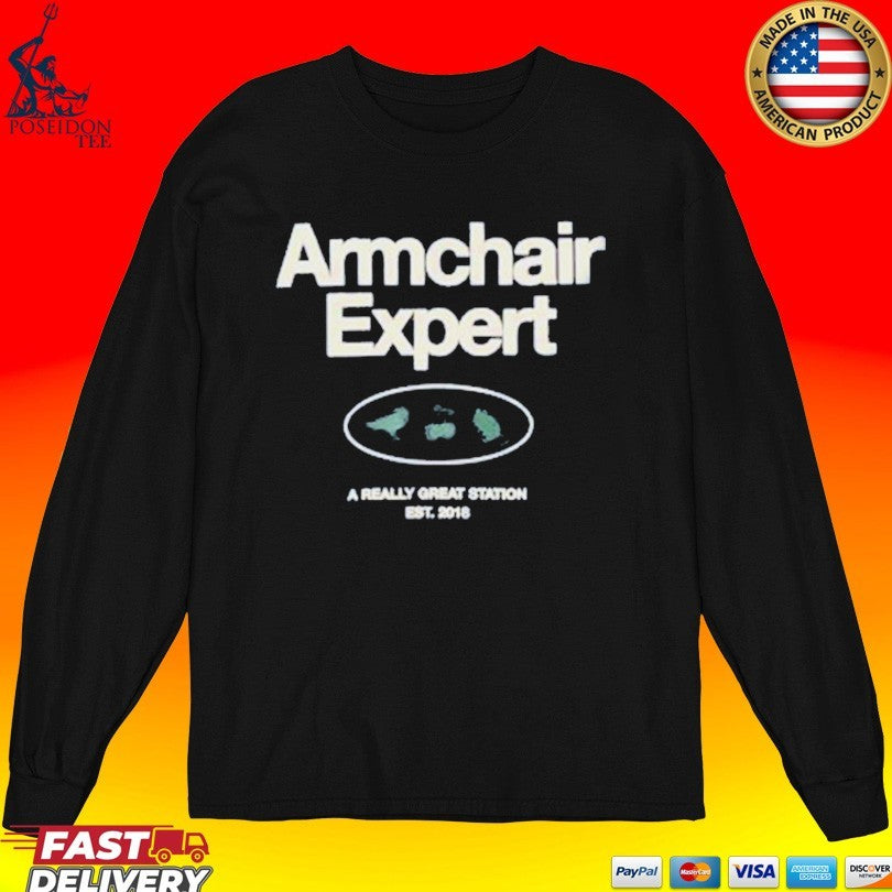 Armchair Expert A Really Great Station Est 2018 T-shirt
