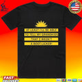 At Least I’ll Be Able To Tell My Grandkids That I Wasn’t A Boot Licker T-shirt