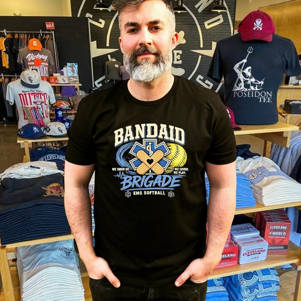 Bandaid Brigade Ems Softball We Show Up We Cover We Play T-shirt