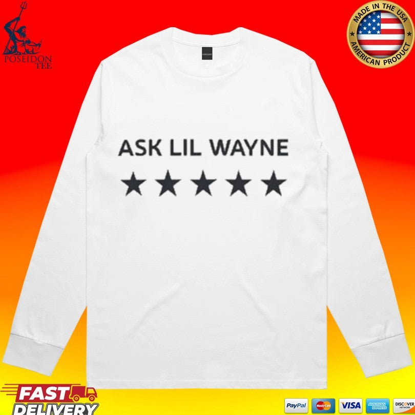 Big Lex Ask Lil Wayne T-shirt