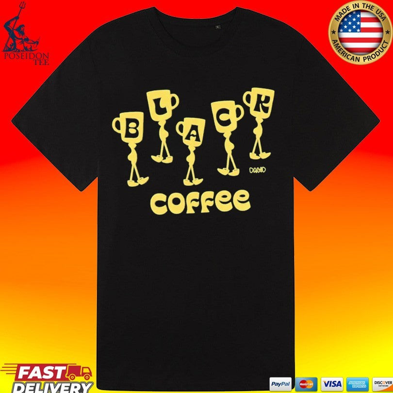 Black Coffee Dawd T-shirt