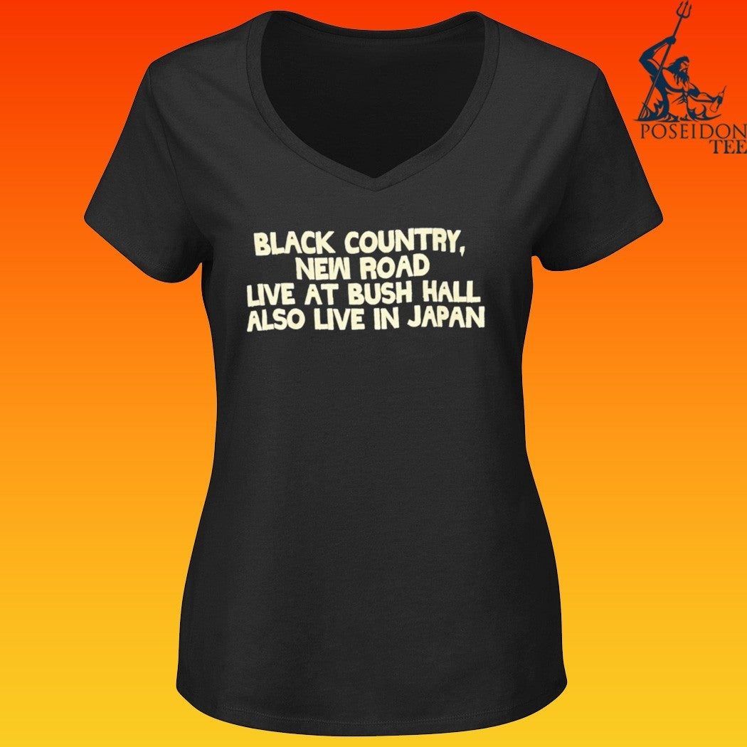 Black Country New Road Live At Bush Hall Also Live In Japan T-shirt