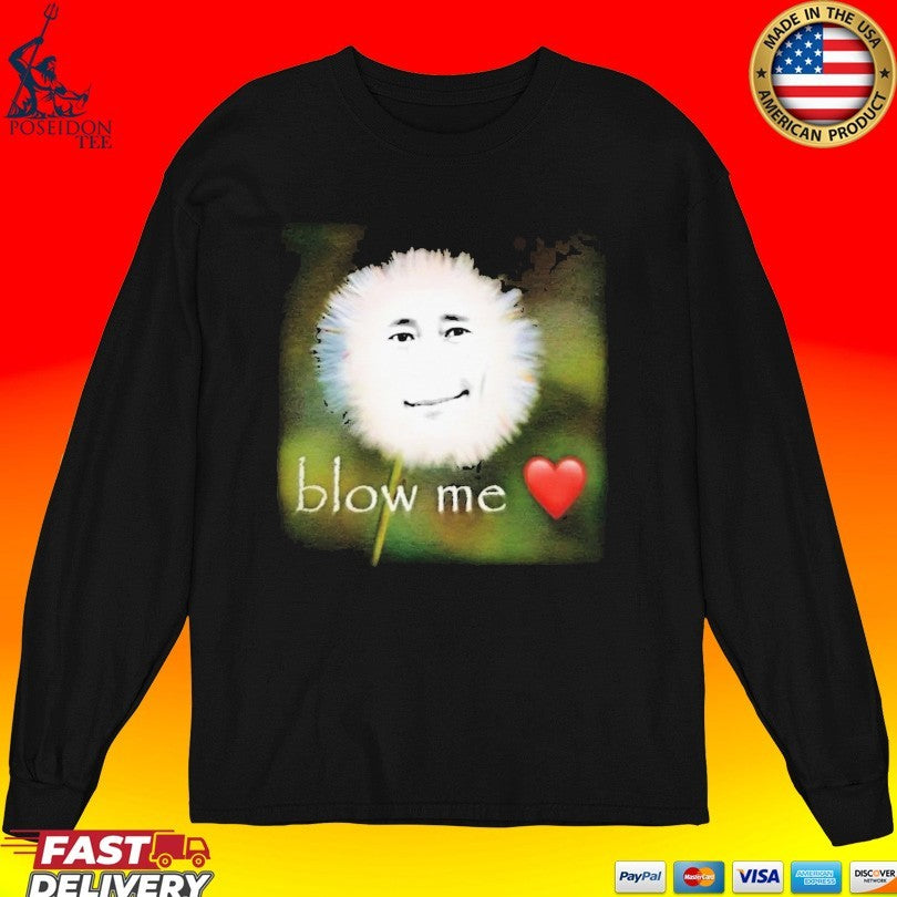 Blow Me Face Flower T-shirt