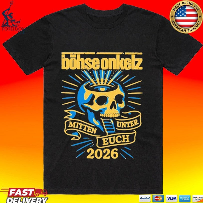 Böhse Onkelz Mitten Unter Euch Skull 2026 T-shirt
