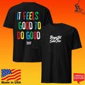 Boys Get Sad Too It Feels Good To Do Good T-shirt