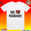 Budz And Baddies We Luv Maddahs T-shirt