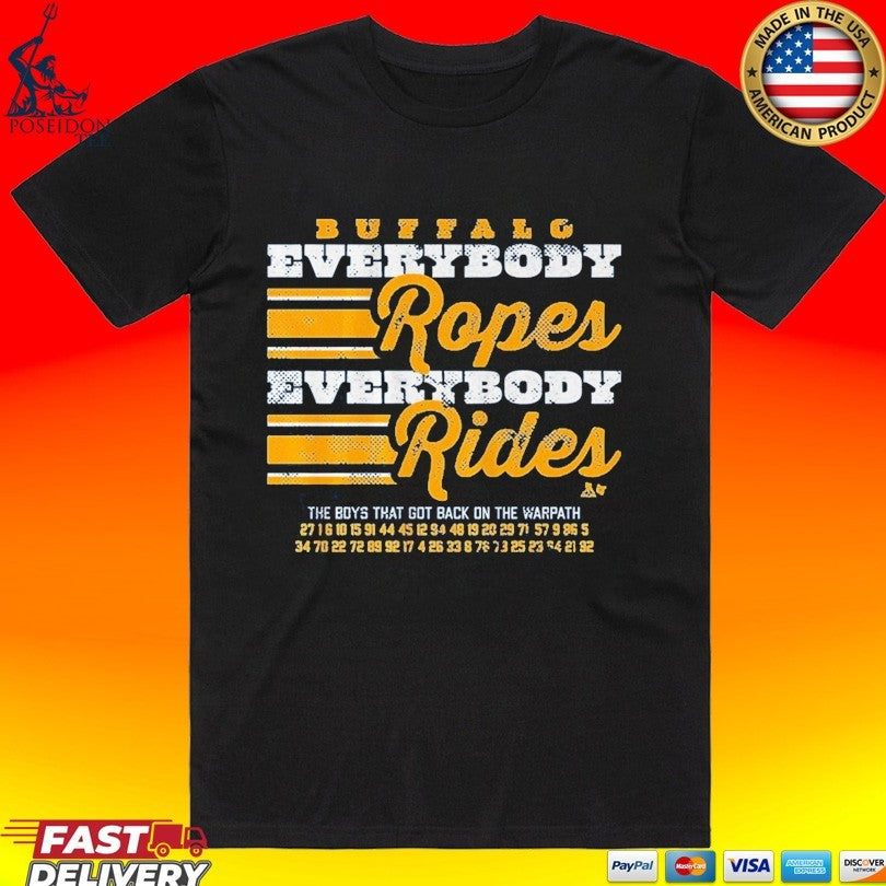 Buffalo Hockey Everybody Ropes Everybody Rides The Boys That Got Back On The Warpath T-shirt