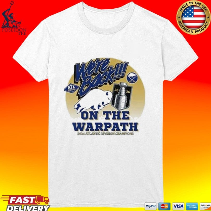 Buffalo Sabres We’re Back On The Warpath 2026 Atlantic Division Champions T-shirt
