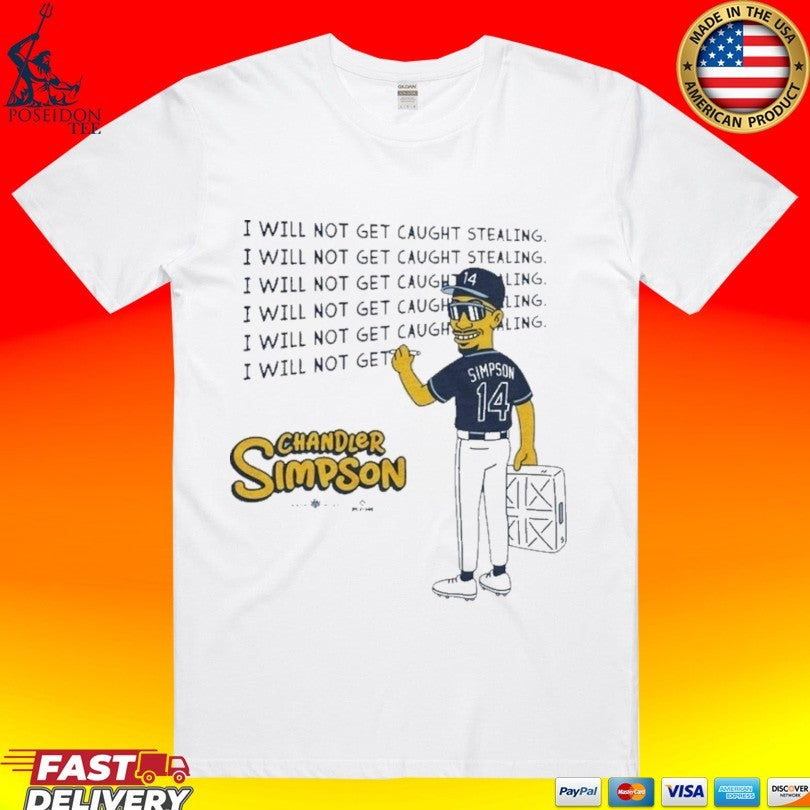 Chandler Simpson I Will Not Get Caught Stealing T-shirt